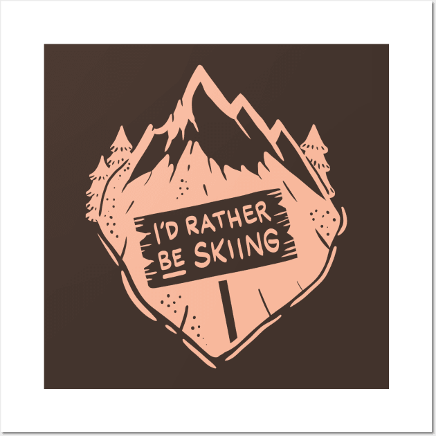 Cream I´d rather be skiing Shirts and Gifts Wall Art by Shirtbubble